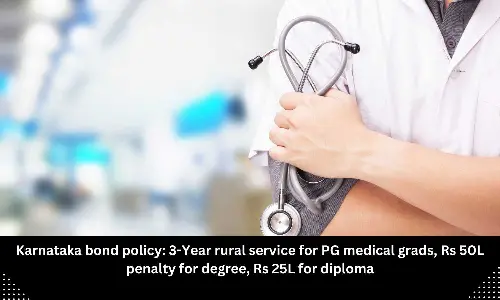 Karnataka Bond Policy: 3 years compulsory rural service, Rs 50 lakh penalty for PG Medical degree, Rs 25 lakh for PG Diploma