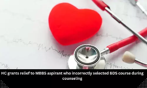 Madras HC grants relief to MBBS aspirant who mistakenly chose BDS course during counselling