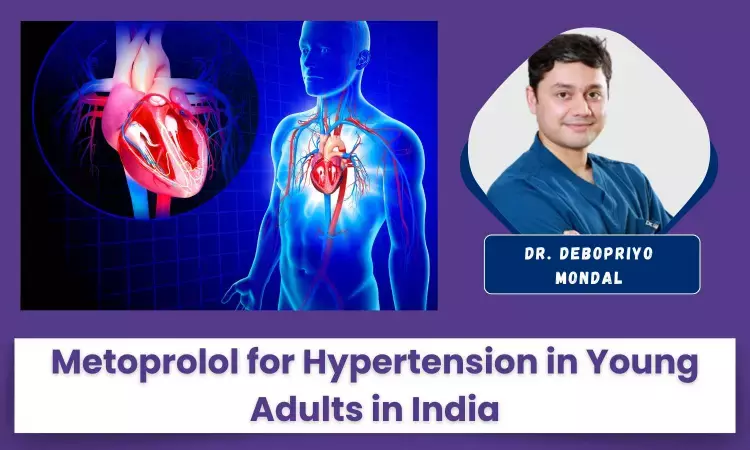 Metoprolol: Applicability in Young Hypertensives in India