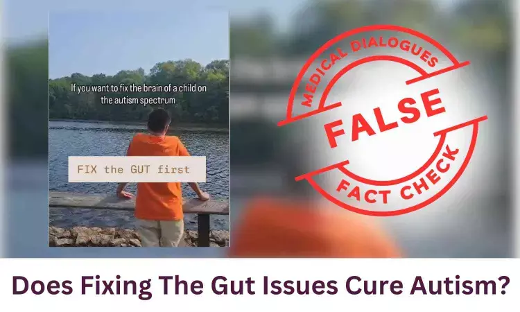 Fact Check: Can Fixing Gut Issues Cure Autism?