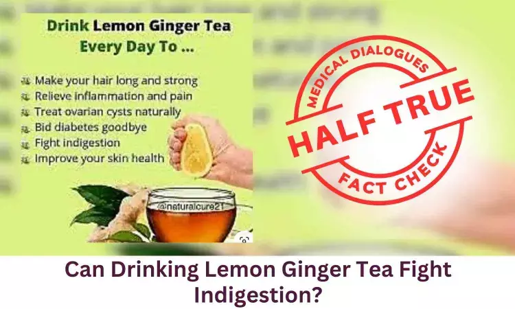 Fact check: Can Drinking Lemon Ginger Tea Fight Indigestion?