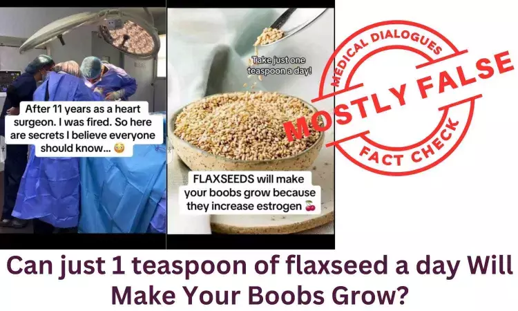 Fact Check: Can just 1 teaspoon of flaxseed a day make your breasts grow?