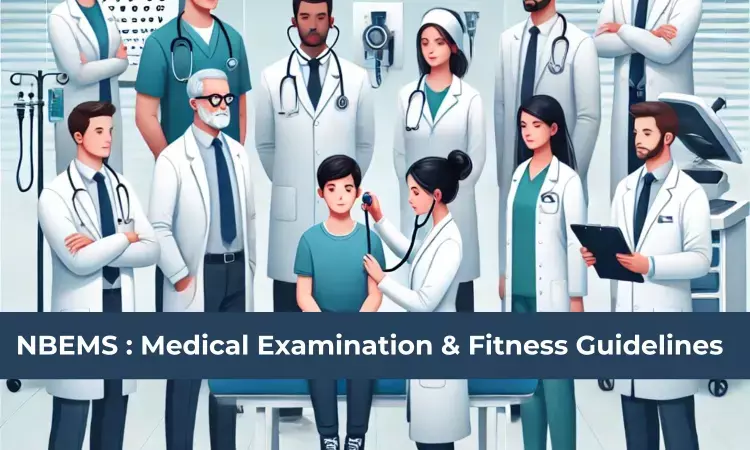 NBE : Medical Examination and fitness guidelines