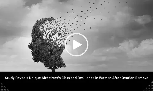 Study Reveals Unique Alzheimers Risks and Resilience in Women After Ovarian Removal