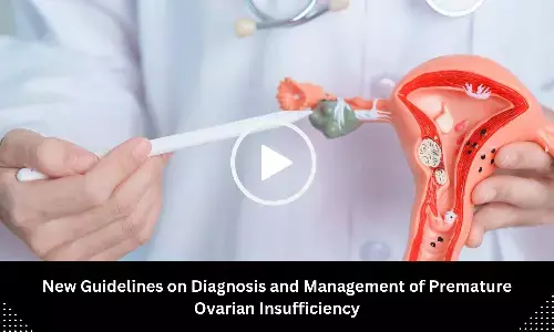 New Guidelines on Diagnosis and Management of Premature Ovarian Insufficiency