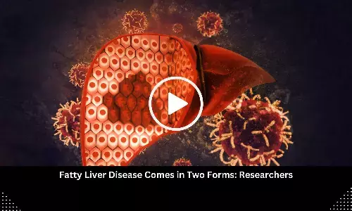 Fatty Liver Disease Comes in Two Forms: Researchers