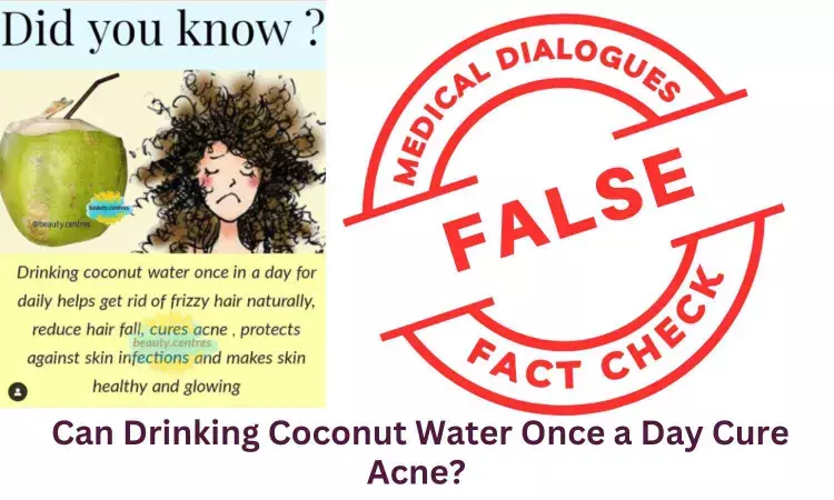 Fact Check: Can Drinking Coconut Water Once a Day Cure Acne?