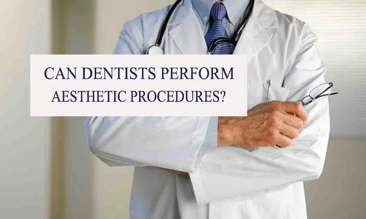 DCI Says Oral & Maxillofacial Surgeons Can Perform Aesthetic Procedures