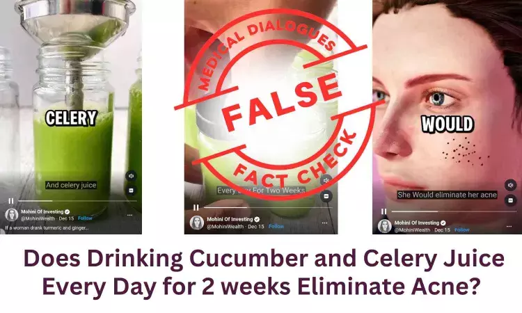 Fact Check: Does Drinking Cucumber and Celery Juice Every Day for 2 weeks Eliminate Acne?