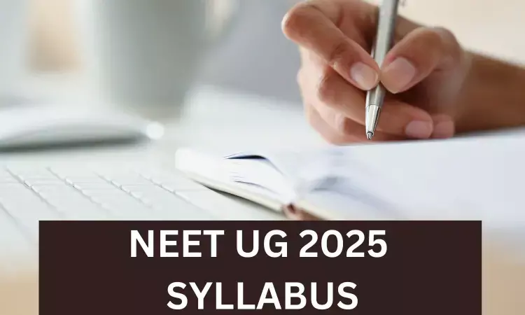 NTA Notifies On NEET UG 2025 Syllabus For Candidates.