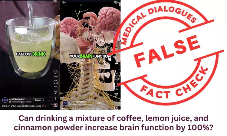 Fact Check: Can drinking a mixture of coffee, lemon juice, and cinnamon powder increase brain function by 100%?