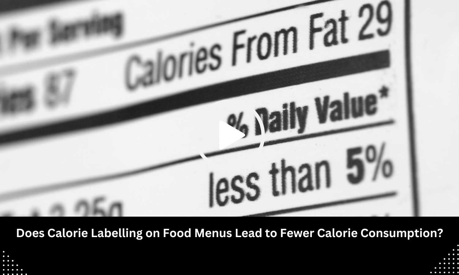 Does Calorie Labelling on Food Menus Lead to Fewer Calorie Consumption ...