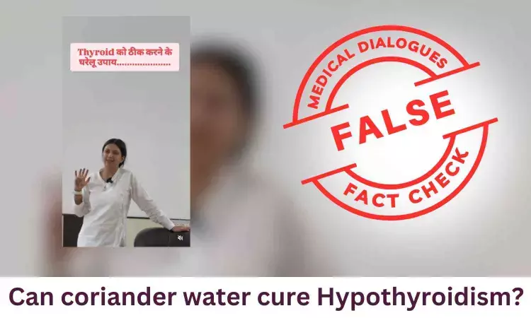 Fact Check: Can Coriander Water Cure Hypothyroidism?