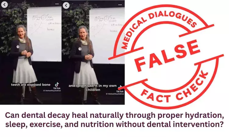 Fact Check: Can dental decay heal naturally through proper hydration, sleep, exercise, and nutrition without dental intervention?