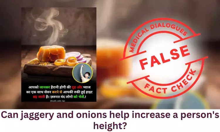 Fact Check: Can jaggery and onions help increase height?