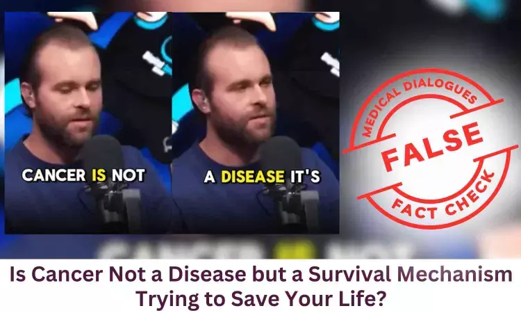 Fact Check: Is Cancer a Survival Mechanism Trying to Save Life?