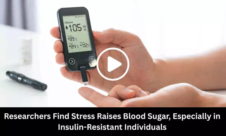 Researchers Find Stress Raises Blood Sugar, Especially in Insulin-Resistant Individuals