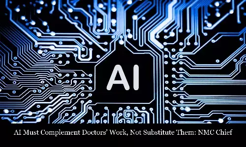 AI Must Complement Doctors’ Work, Not Substitute Them: NMC Chief AI Must Complement Doctors’ Work, Not Substitute Them: NMC Chief
