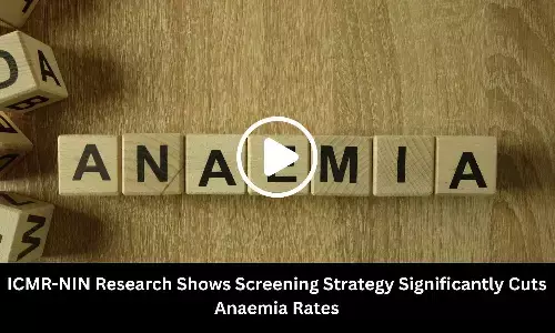 ICMR-NIN Research Shows Screening Strategy Significantly Cuts Anaemia Rates ICMR-NIN Research Shows Screening Strategy Significantly Cuts Anaemia Rates