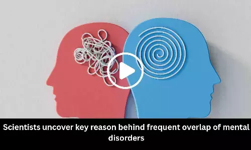Scientists uncover key reason behind frequent overlap of mental disorders