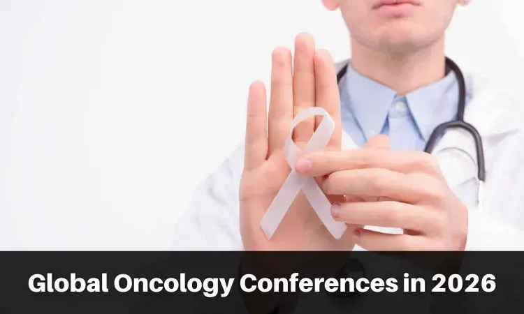 Oncology Events 2026: International Conferences, Dates & Locations Oncology Events 2026: International Conferences, Dates & Locations