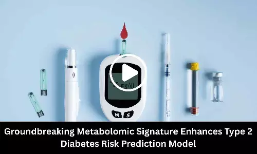 Groundbreaking Metabolomic Signature Enhances Type 2 Diabetes Risk Prediction Model: Study