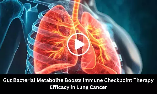 Gut Bacterial Metabolite Boosts Immune Checkpoint Therapy Efficacy in Lung Cancer: Study Shows