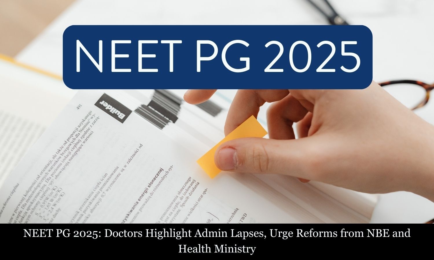 NEET PG 2025: Doctors Highlight Admin Lapses, Urge Reforms from NBE and Health Ministry