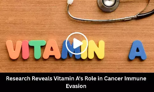 Research Reveals Role of Vitamin A  in Cancer Immune Evasion