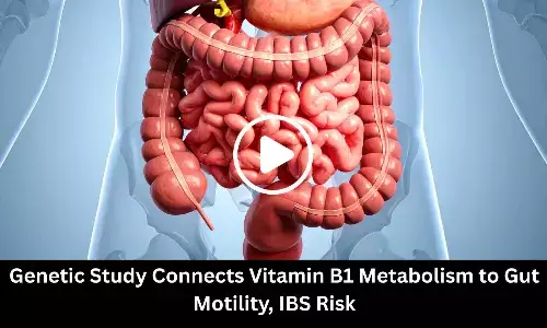 Genetic Study Connects Vitamin B1 Metabolism to Gut Motility, IBS Risk