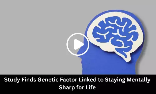 Study Finds Genetic Factor Linked to Staying Mentally Sharp for Life