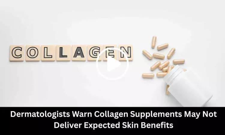 Dermatologists Warn Collagen Supplements May Not Deliver Expected Skin Benefits
