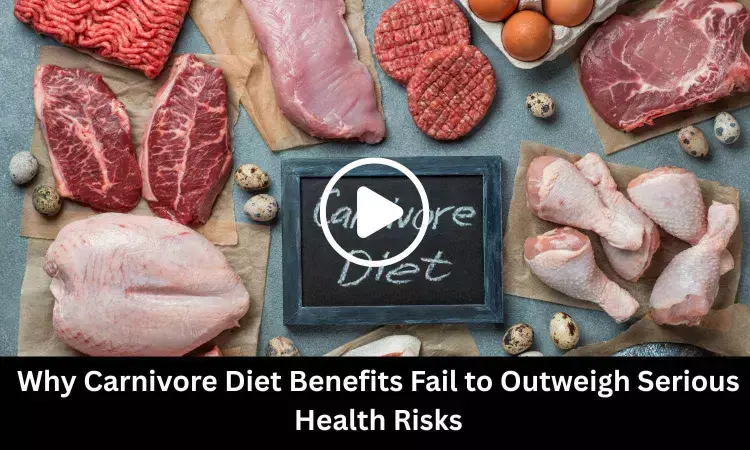 Why Carnivore Diet Benefits Fail to Outweigh Serious Health Risks? Study Sheds Light