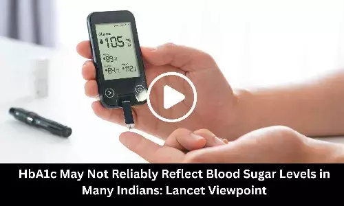 HbA1c May Not Reliably Reflect Blood Sugar Levels in Many Indians: Lancet Viewpoint