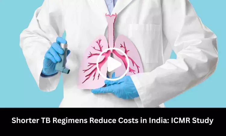 Shorter TB Regimens Reduce Costs in India: ICMR Study