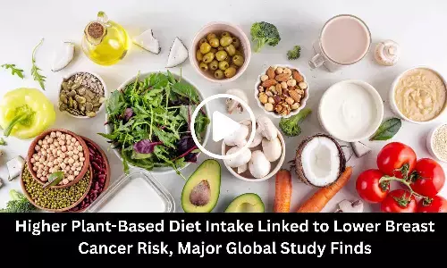 Higher Plant-Based Diet Intake Linked to Lower Breast Cancer Risk, Major Global Study Finds