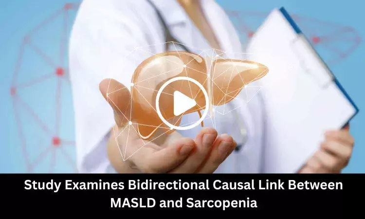 Study Examines Bidirectional Causal Link Between MASLD and Sarcopenia