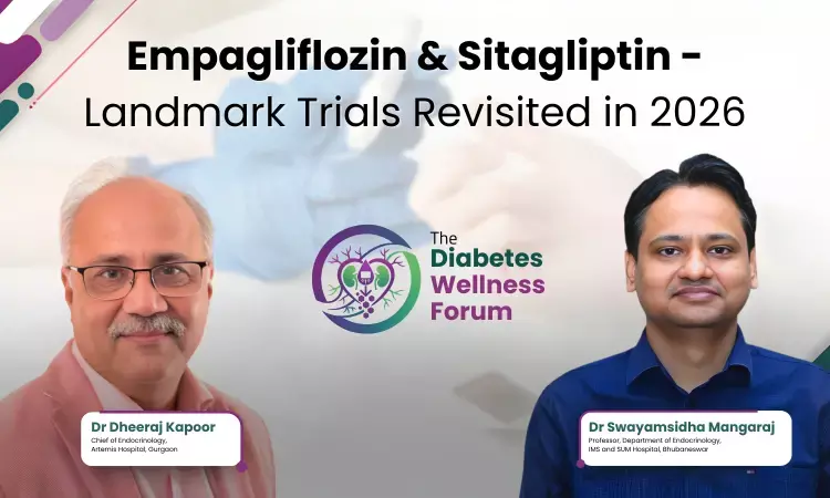 Empagliflozin & Sitagliptin - Landmark Trials Revisited in 2026