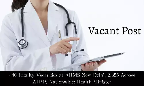 446 Faculty Posts Vacant at AIIMS New Delhi, 2,356 Across 20 AIIMS Institutes: Health Minister