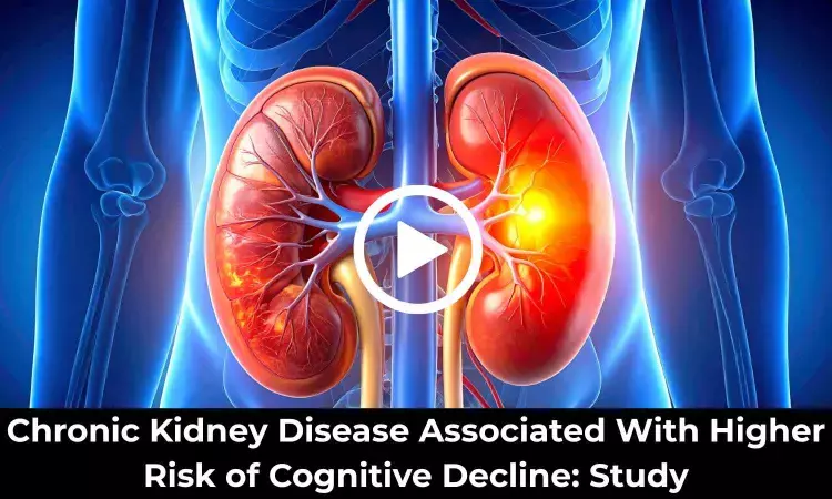 Advancing Chronic Kidney Disease May be Linked to Cognitive Decline: Study Reveals