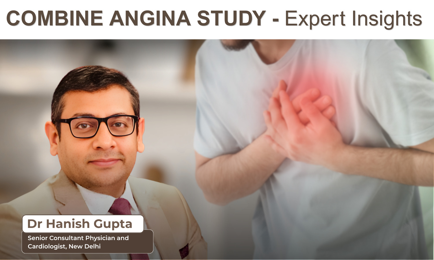 Expert Perspectives on the COMBINE Angina Study - with Dr Hanish Gupta