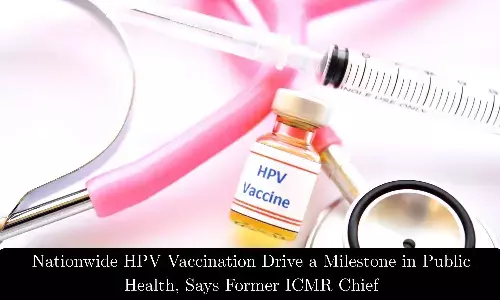 Nationwide HPV Vaccination Drive a Milestone in Public Health, Says Former ICMR Director General Nationwide HPV Vaccination Drive a Milestone in Public Health, Says Former ICMR Director General