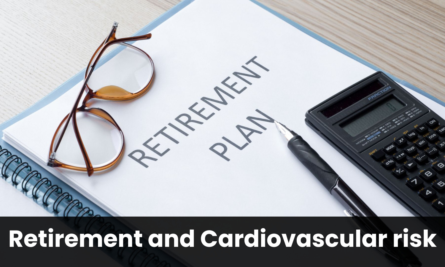 Retirement and Cardiovascular Risk: A Preventive Cardiology Perspective