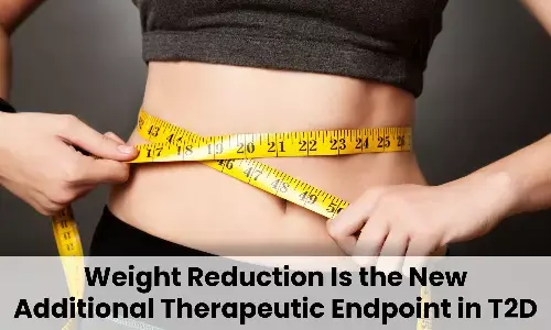 Beyond Glycaemia- Weight Reduction Is the New Additional Therapeutic Endpoint in T2D