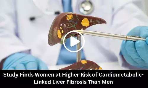 Study Finds Women at Higher Risk of Cardiometabolic-Linked Liver Fibrosis Than Men