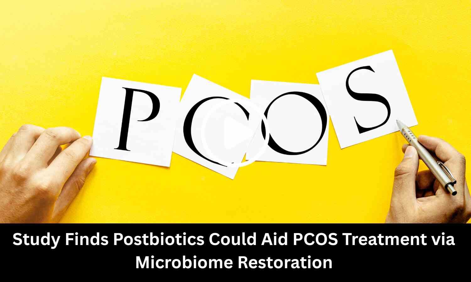 Study Finds Postbiotics Could Aid PCOS Treatment via Microbiome Restoration