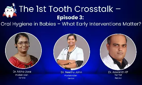 The 1st Tooth Crosstalk | Episode 3 | Oral Hygiene in Babies - What Early Interventions Matter?