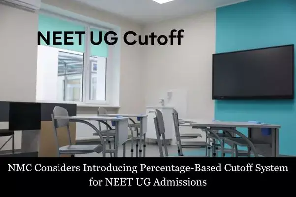 NMC Considers Introducing Percentage-Based Cutoff System for NEET UG Admissions