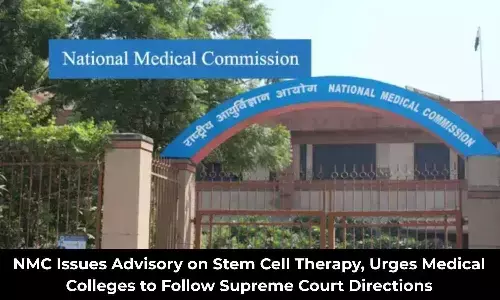 NMC Issues Advisory on Stem Cell Therapy, Urges Medical Colleges to Follow Supreme Court Directions
