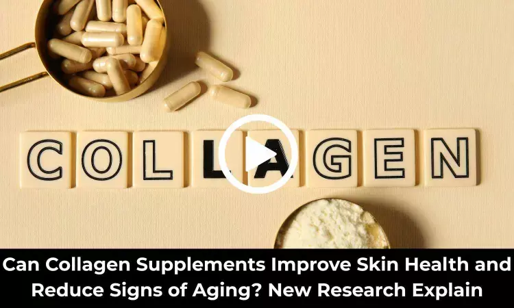 Study Reveals Collagen Supplements May Improve Skin Health and Reduce Signs of Aging